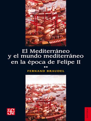 cover image of El Mediterráneo y el mundo mediterráneo en la época de Felipe II. Tomo 2